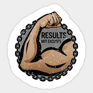 Results, Not Excuses - fitness logo for highly motivated people Sticker